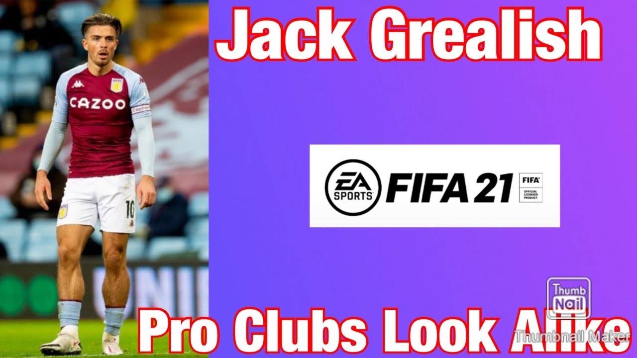 Jack Grealish- FIFA 21 Pro Clubs Look