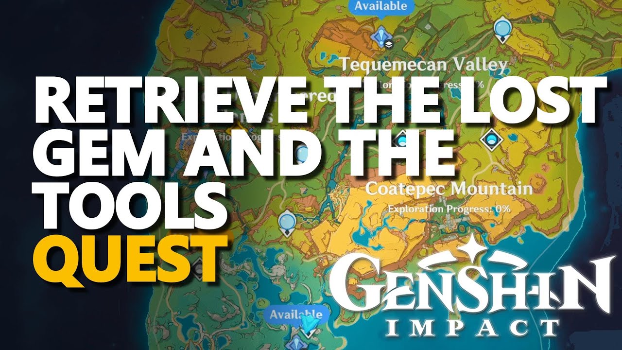 Retrieve the lost gem and the tools Genshin Impact
