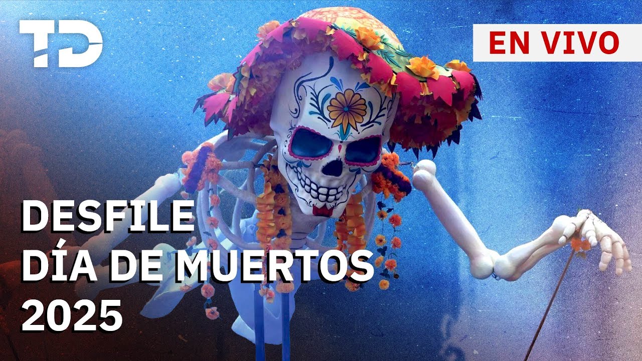Desfile de D&iacute;a de Muertos 2025 #endirecto