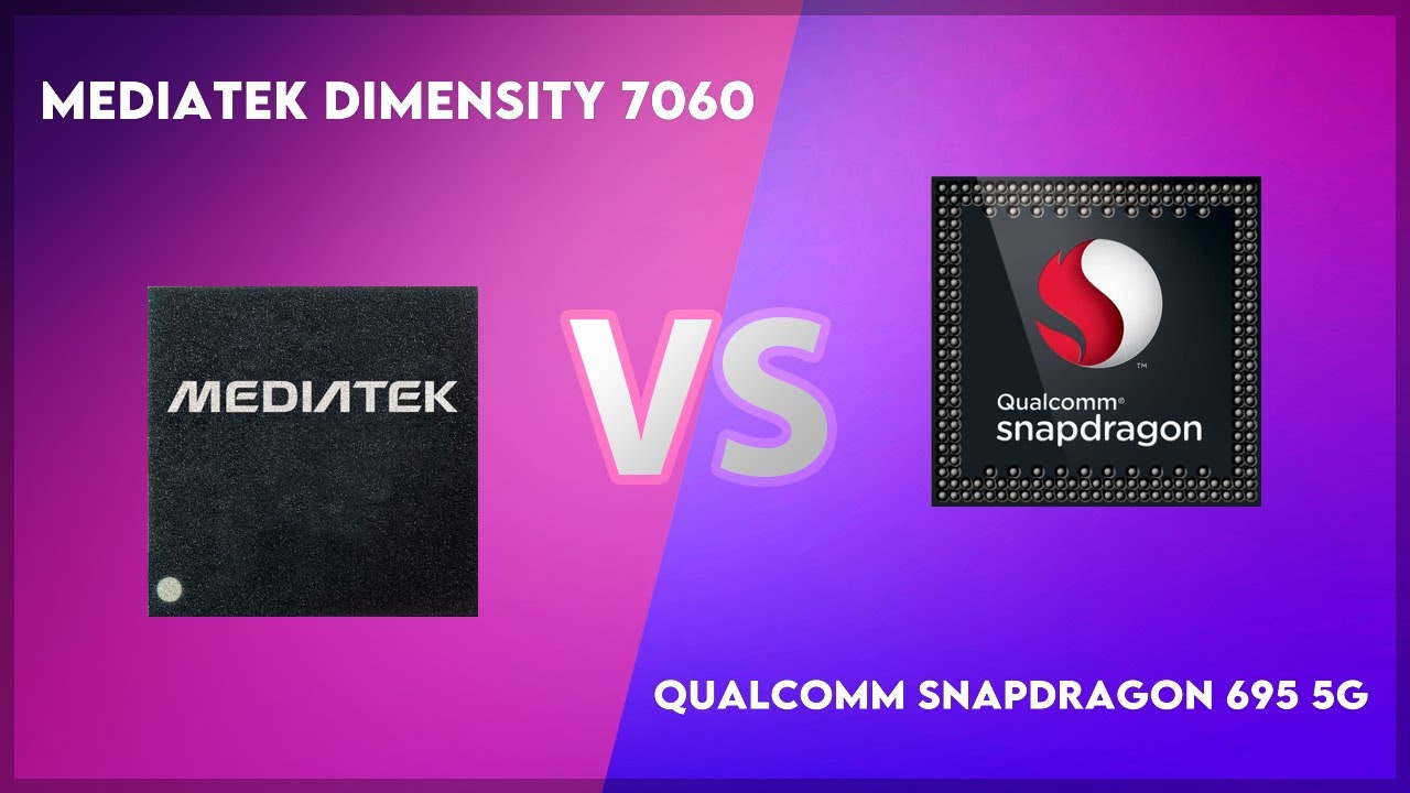 Mediatek Dimensity 7060 vs Qualcomm Snapdragon 695 5G Technical Comparison
