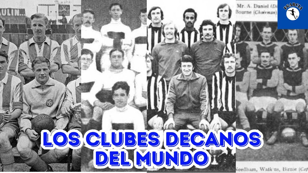 Los 11 Clubes de Fútbol más Antiguos del mundo