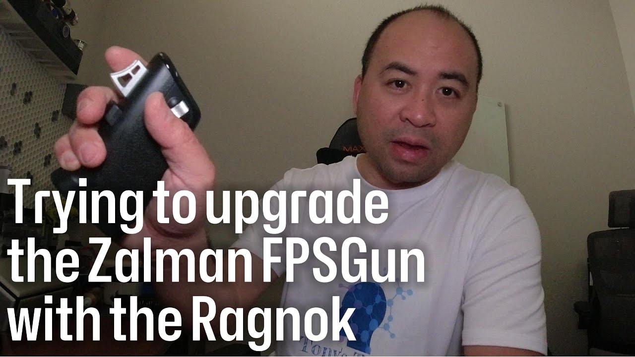 Trying to upgrade the Zalman FPSGun with the Ragnok