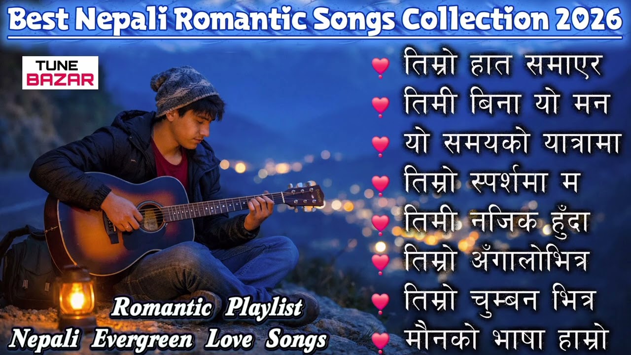 Best Nepali Romantic Songs 2026 | Evergreen Nepali Love Songs | Romantic Playlist 