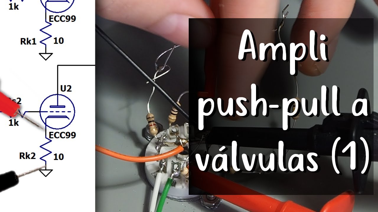 Proyecto 3 - Push-pull a válvulas: (1) Prototipado de la etapa de potencia