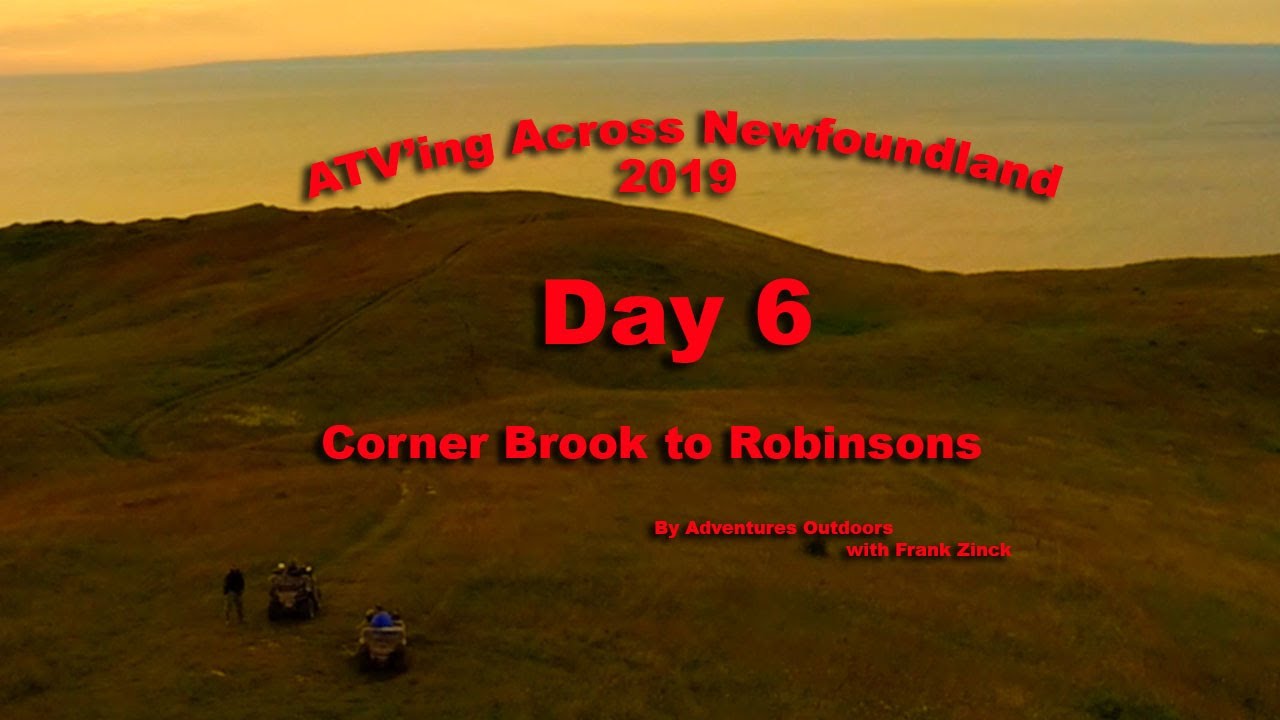 Day 6 ATV'ing Across Newfoundland 2019