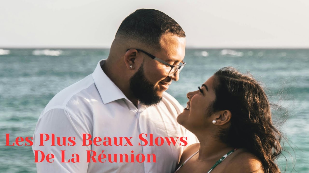 Les Plus Beaux Slows De La Réunion