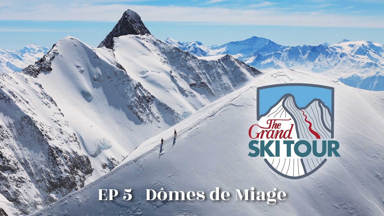 Ep.5 Glacier d'Armancette, Domes de Miage // The Grand Ski Tour // DAVE SEARLE