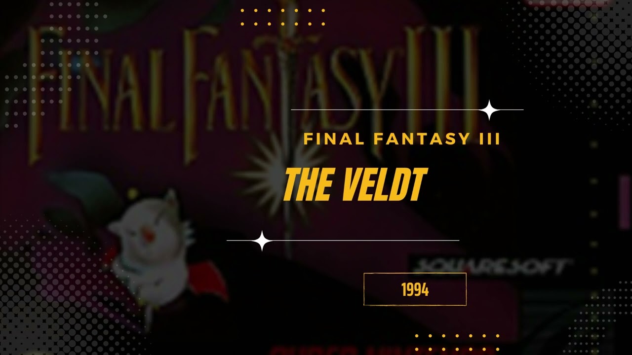 The Veldt [Extended] - Final Fantasy VI (USA III)