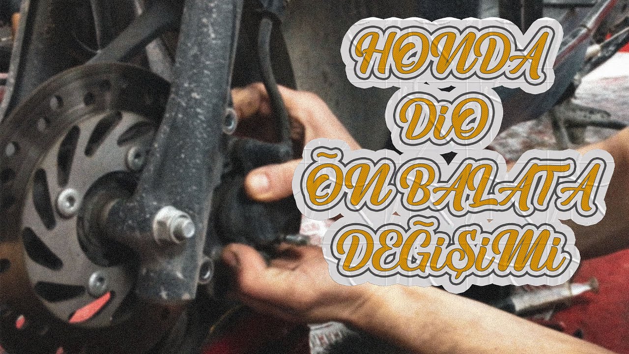 Honda Dio Ön balata Nasıl Mı değişiyor ?