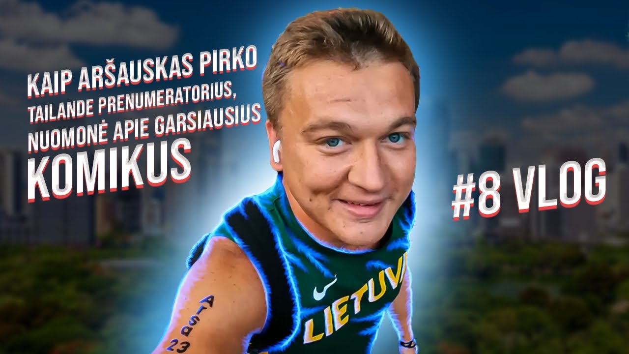 Kaip Aršauskas Tailande pirko prenumeratorius, nuomonė apie garsiausius komikus // #8 VLOG