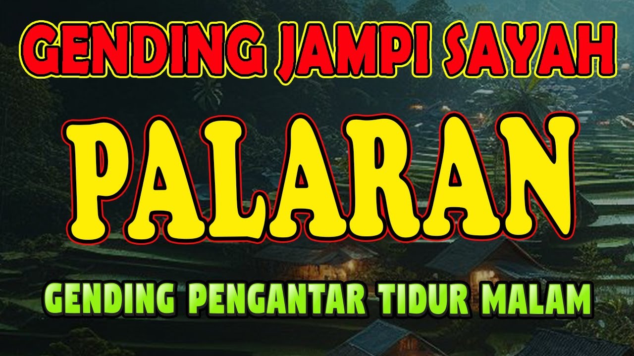 GENDING JAWA PALARAN KAGEM JAMPI SAYAH SINAMBI LEYEH-LEYEH KELINGAN NANG NDESO TAHUN 70-AN