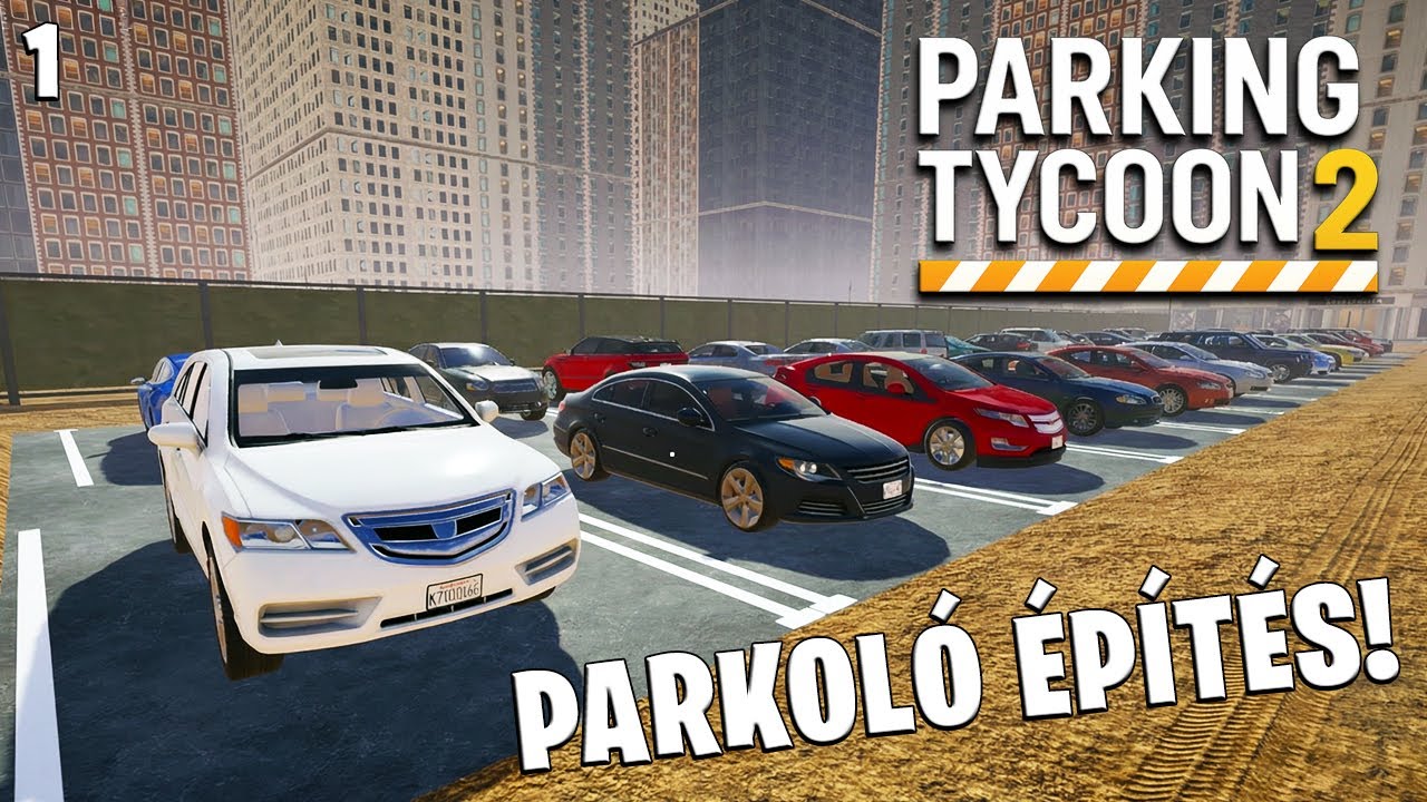 Parking Tycoon 2 LIVE #1 - Parkolóbirodalom építés! Exkluzív hozzáférés!