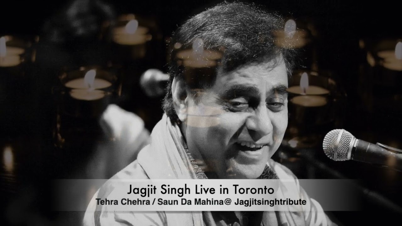 Jagjit Singh Live in Toronto - Tehra Chehra and Saun Da Mahina