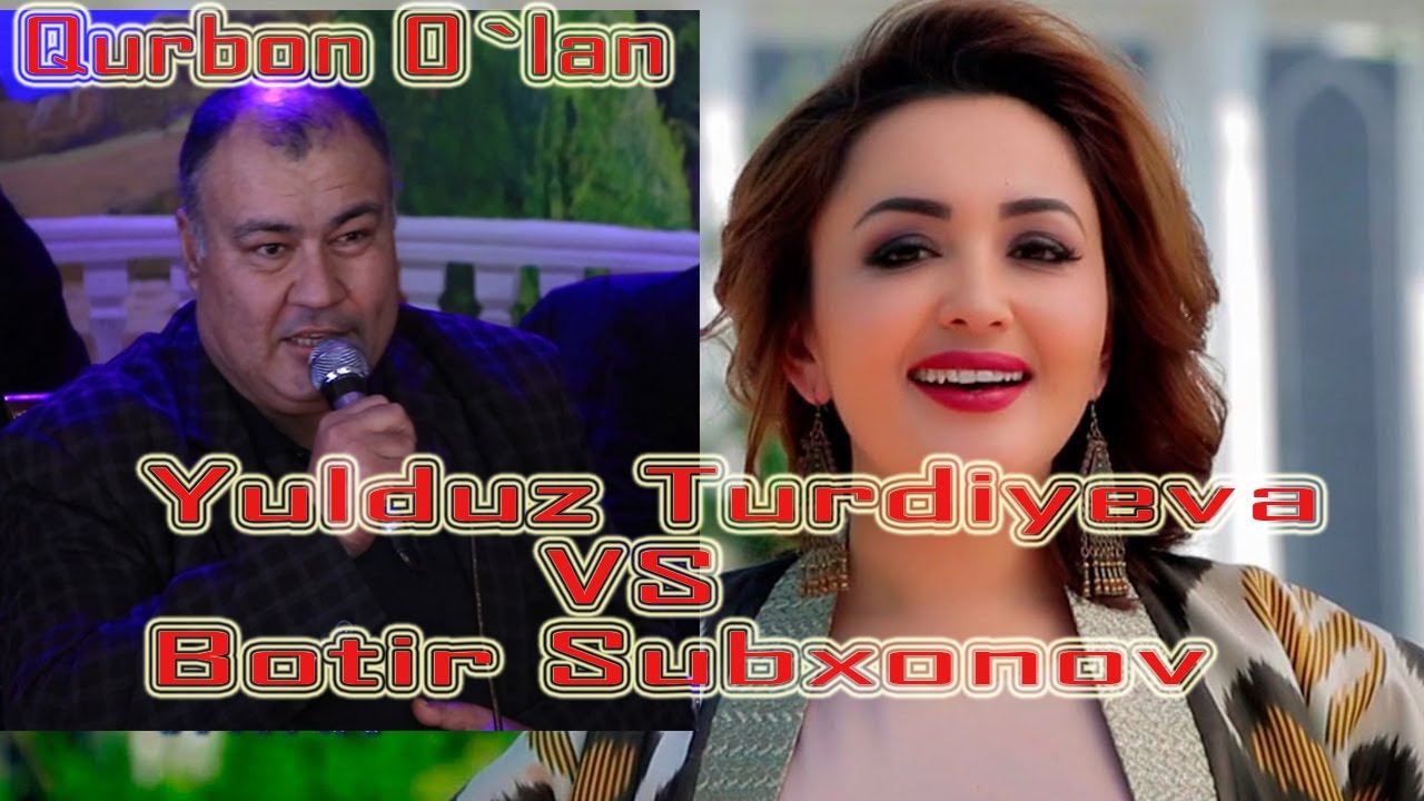 YULDUZ TURDIYEVA -VS -BOTIR SUBXONOV