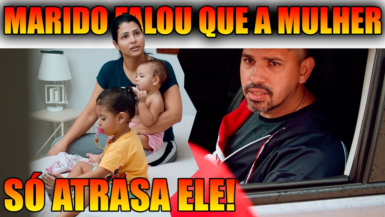 MARIDO FALOU QUE A MULHER SÓ ATRASA ELE!  MAS APRENDEU UMA LIÇÃO!
