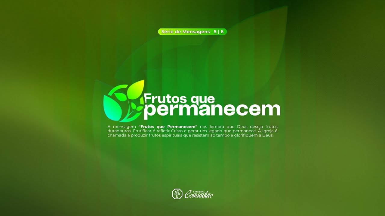 COMUNHÃO CAMPINA |TEMPO DE FRUTIFICAR: #5 FRUTOS QUE PERMANECEM |01.02.2026