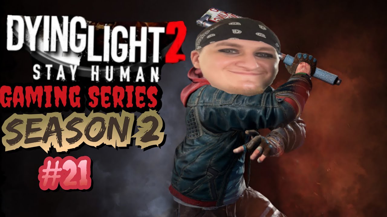 Dying Light 2 Stay Human Gaming Series SEASON 2 #21 CARRYING LETTERS OF HOPE TO THE REST OF WORLD