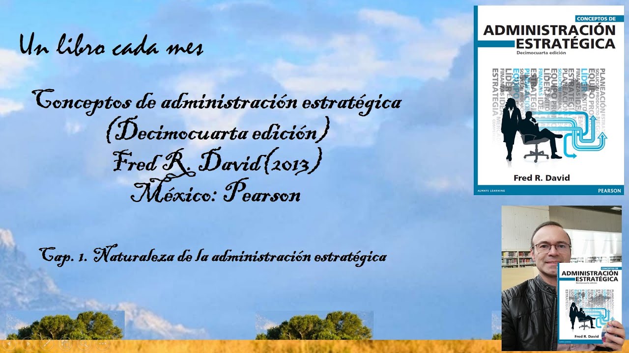 Naturaleza de la administración estratégica. Cap. 1 de 