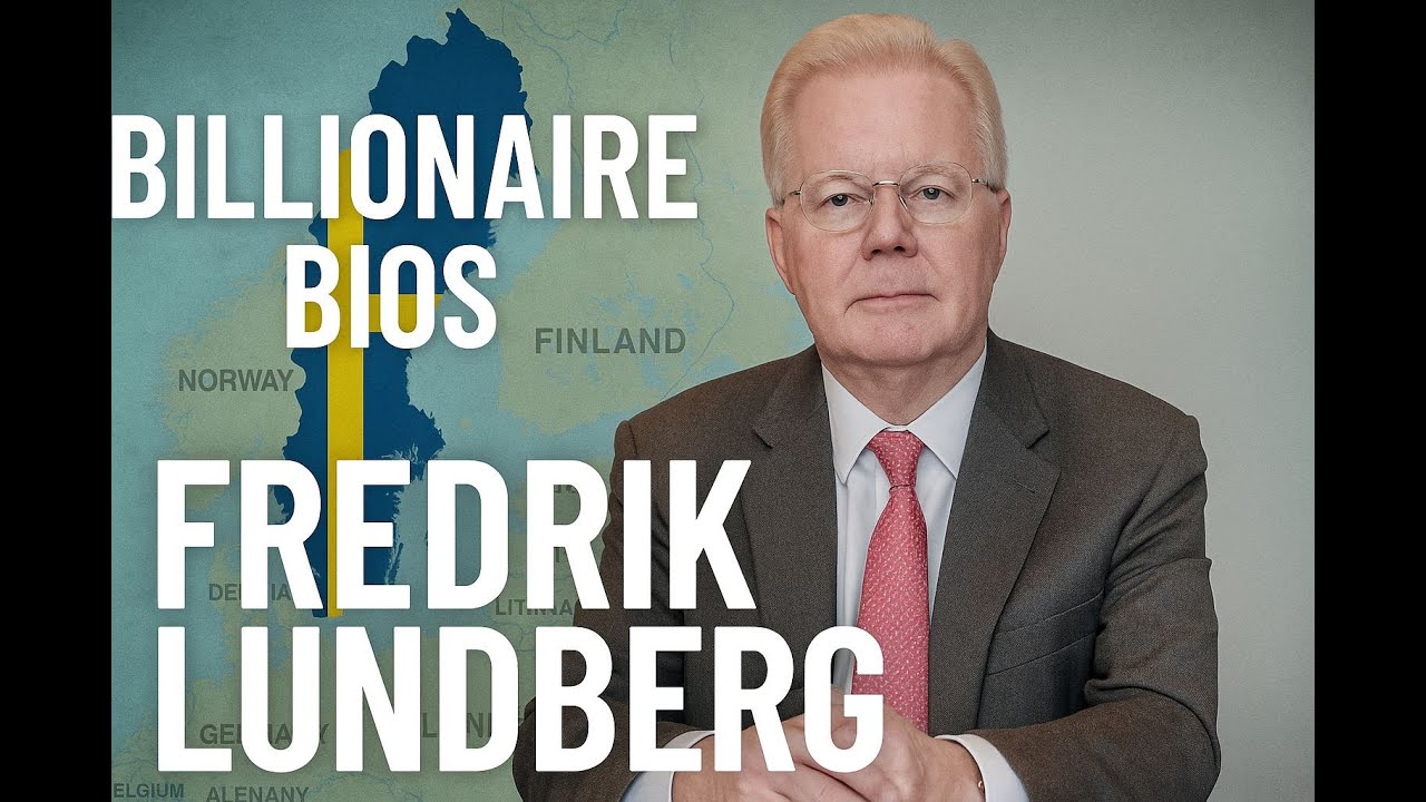Billionaire Bios: Fredrik Lundberg: The Quiet Giant of Swedish Industry