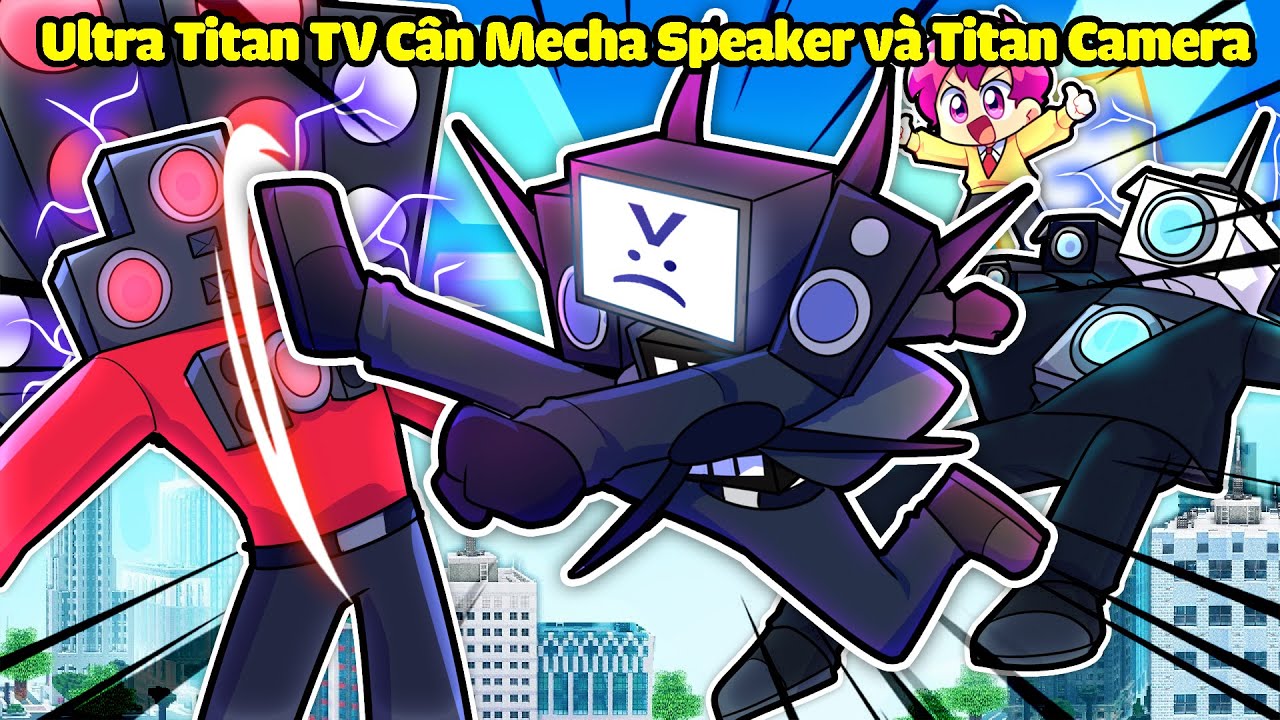 HIHA BẤT NGỜ KHI ULTRA TITAN TV MAN CÂN MECHA SPEAKER VÀ TITAN CAMERA* CUỘC CHIẾN SKIBIDI TẬP 5 🤩😱