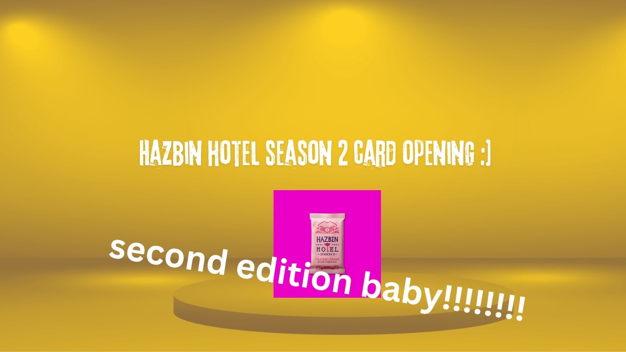 Hazbin hotel season 2 card opening second edition baby!!!