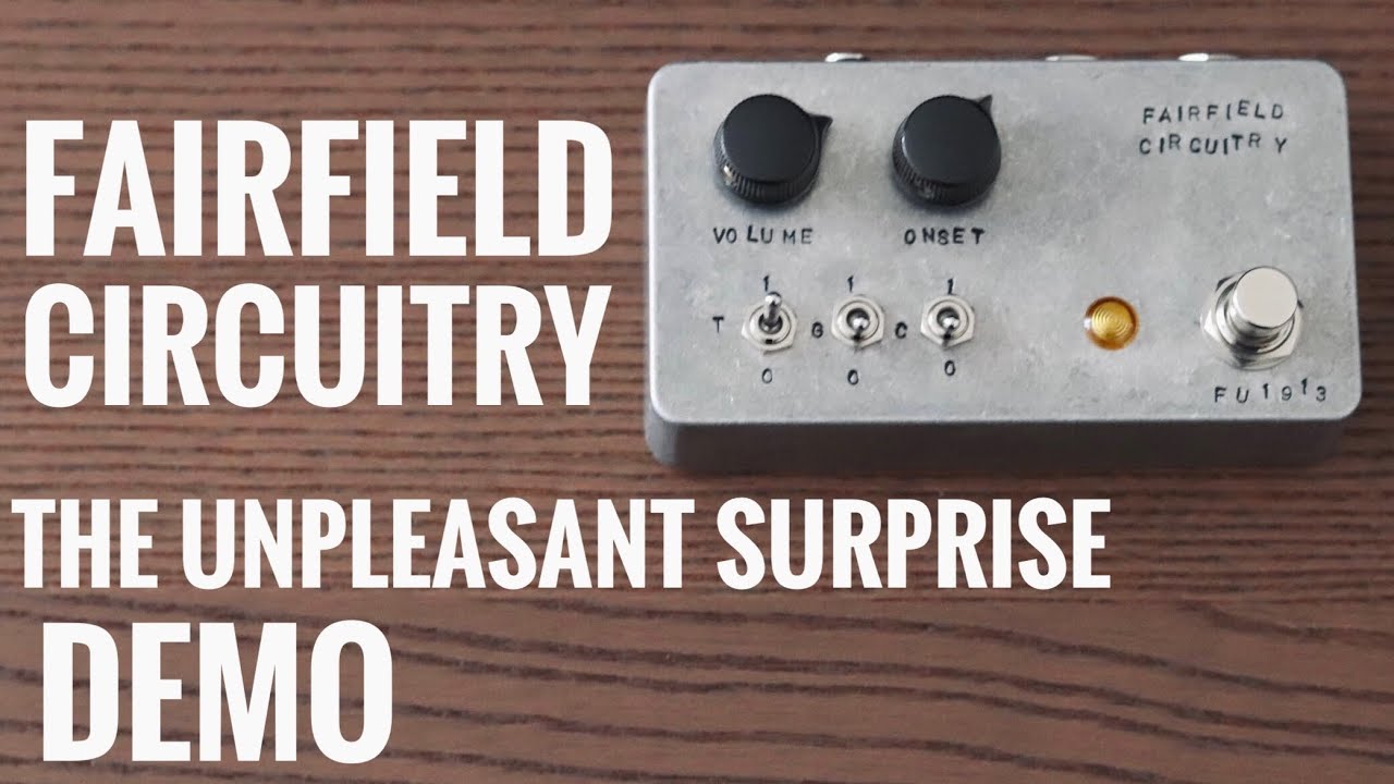 Fairfield Circuitry The Unpleasant Surprise Demo