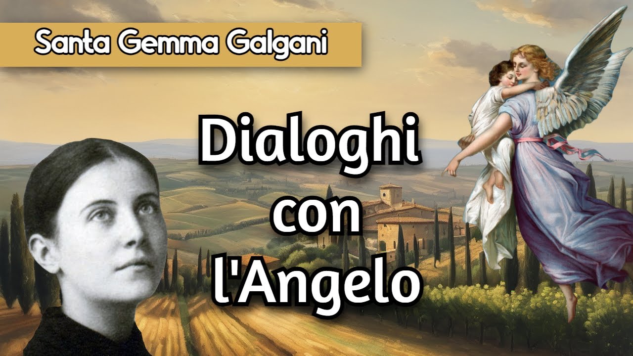 Dialoghi con l'angelo: la straordinaria storia di Gemma Galgani