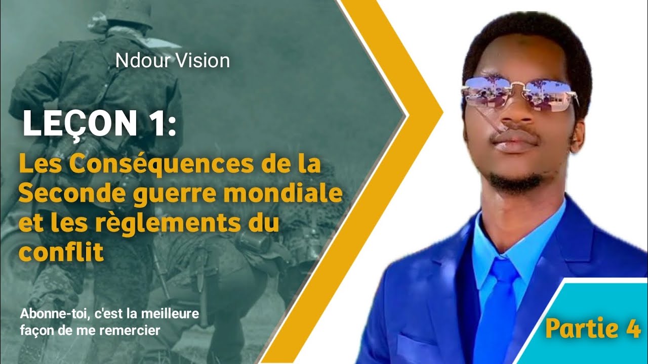 Les cons&eacute;quences de la Seconde Guerre mondiale et les r&egrave;glements du conflit &mdash; Histoire (Partie 4)