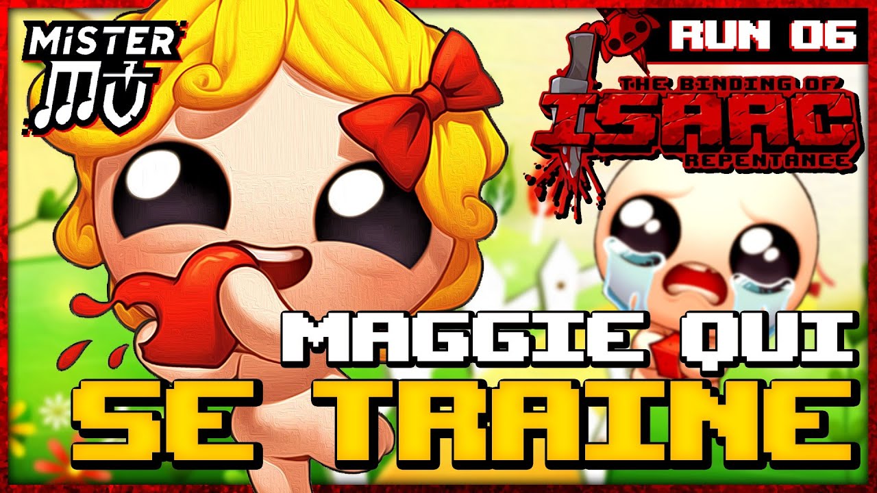 MAGGIE QUI SE TRAÎNE... | The Binding of Isaac : Repentance #6