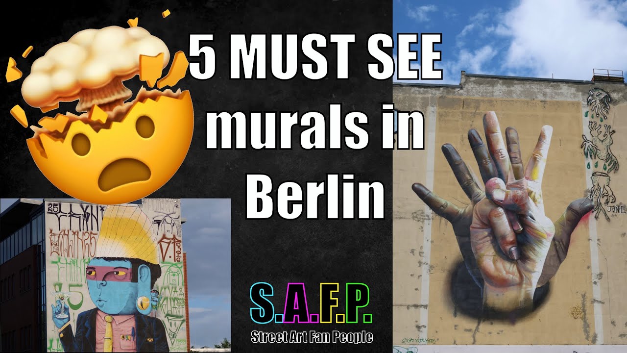 5 MUST SEE murals in Berlin (2022)