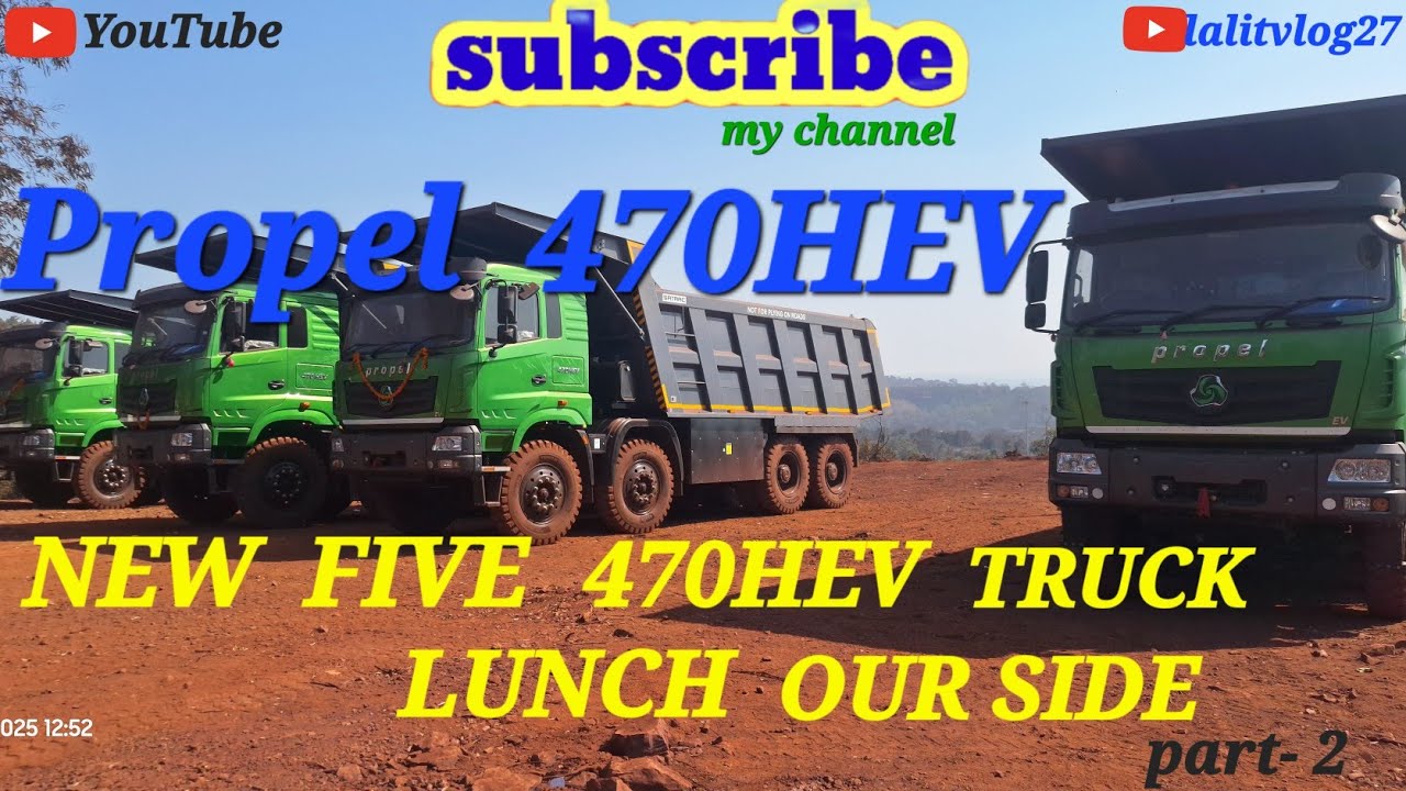 Propel EV 470HEV || New Propel 470HEV Truck Lunch Our Side || Five New Propel Truck || @lalitvlog27