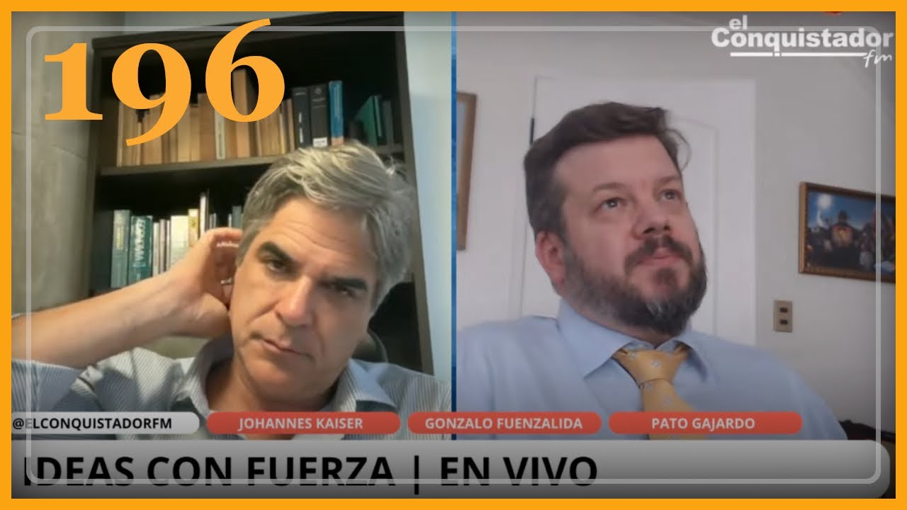 Ideas con Fuerza #196 | Gonzalo Fuenzalida, Patricio Gajardo y Johannes Kaiser