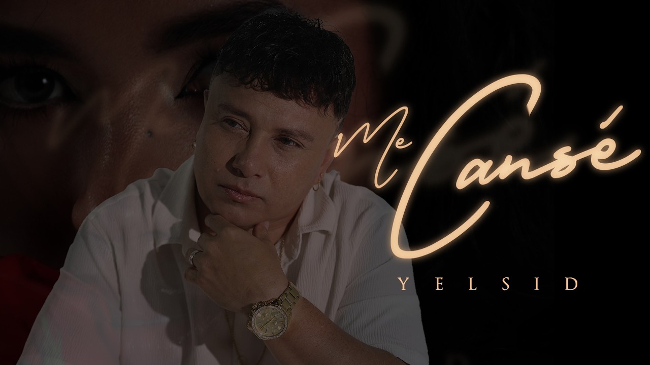 Yelsid, Me Cansé (Video Oficial)