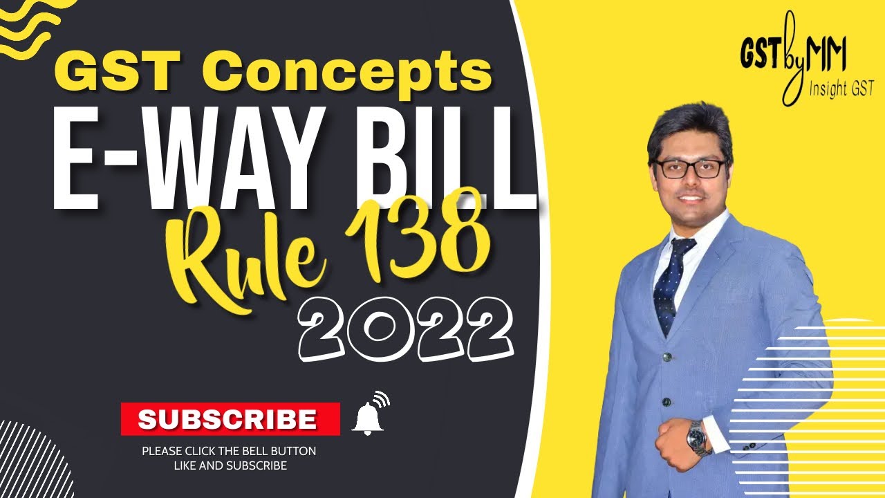 Concept of E - Way Bill under GST | Rule 138 of the CGST Rules | Discussion with GST Portal | CA/CMA