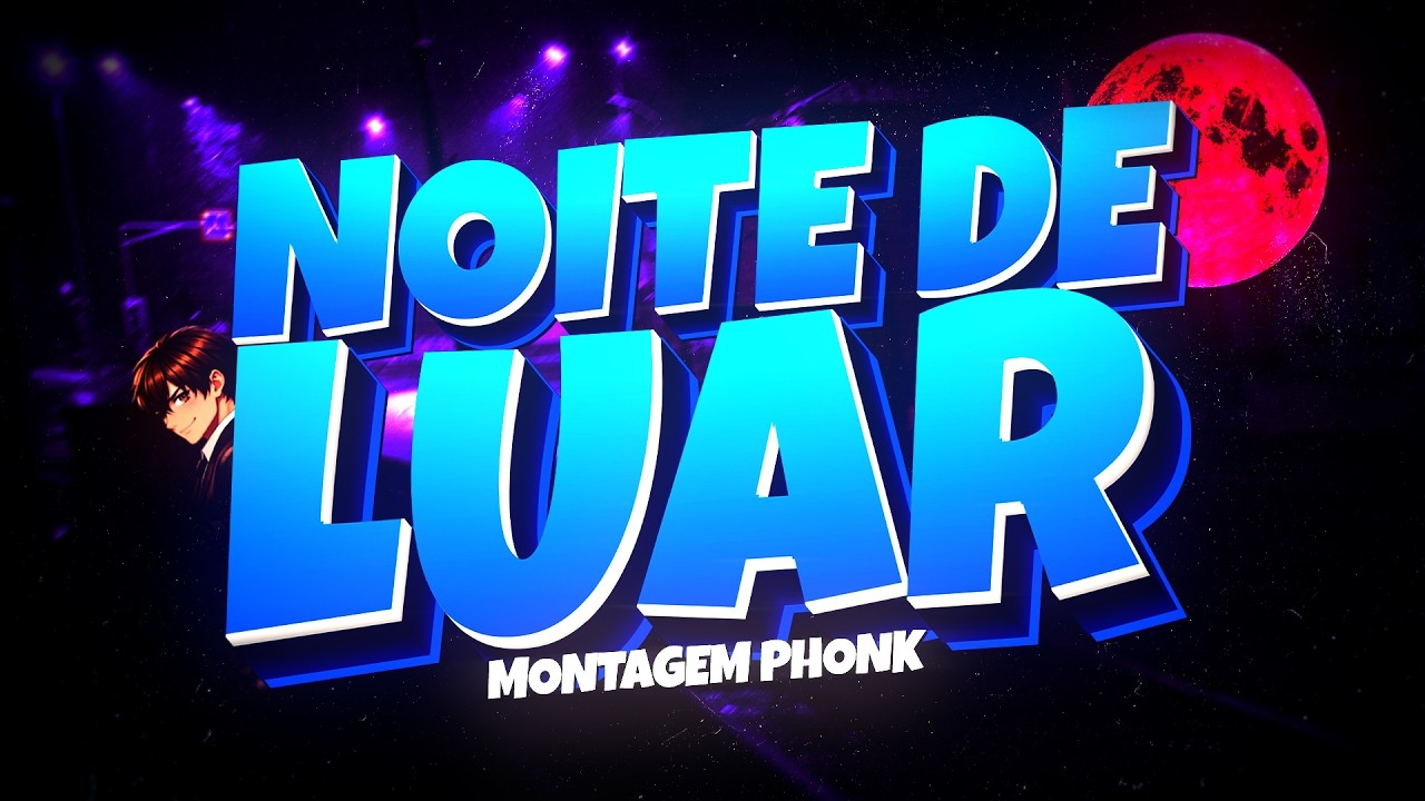 MONTAGEM NOITE DE LUAR