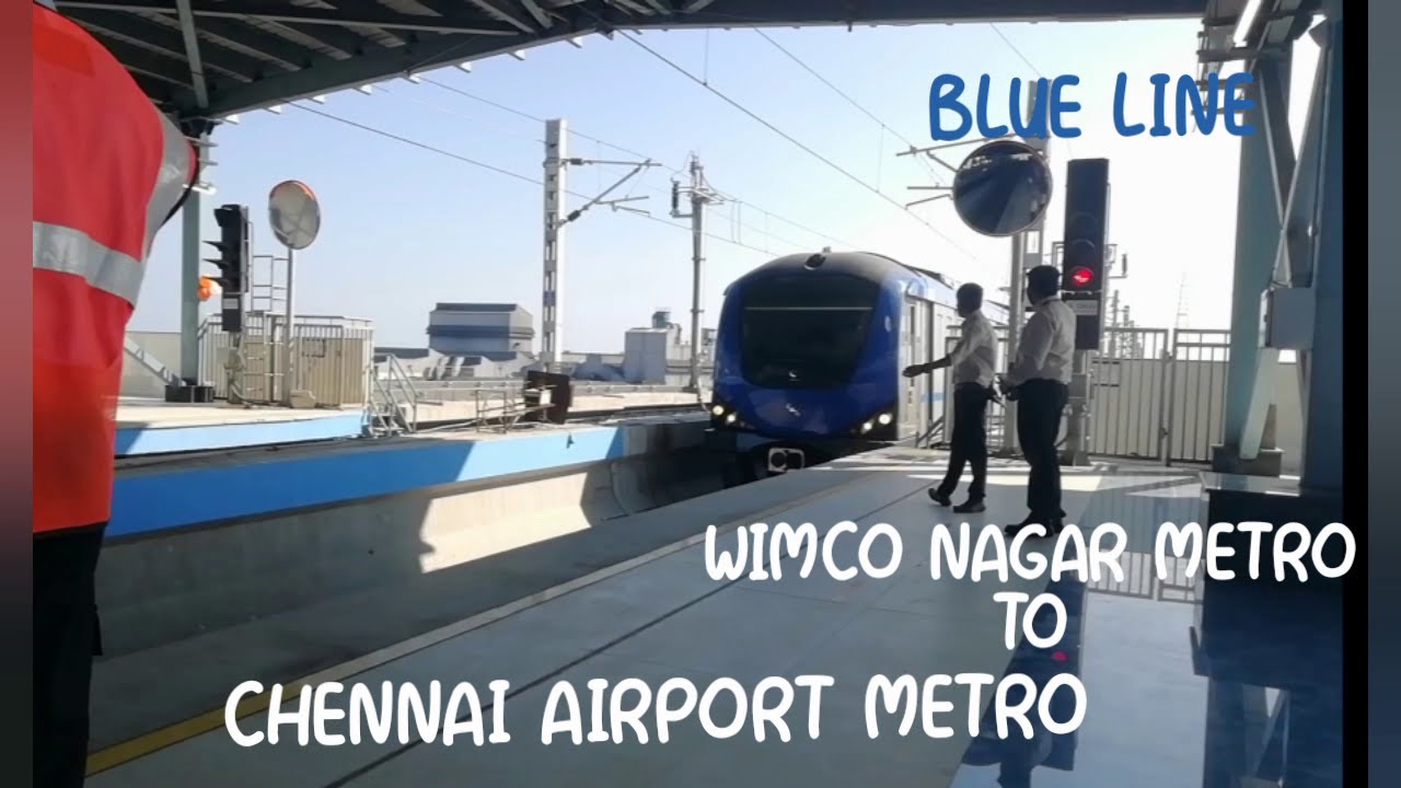 WIMCO NAGAR To CHENNAI AIRPORT METRO | BLUE LINE FULLY COVERED