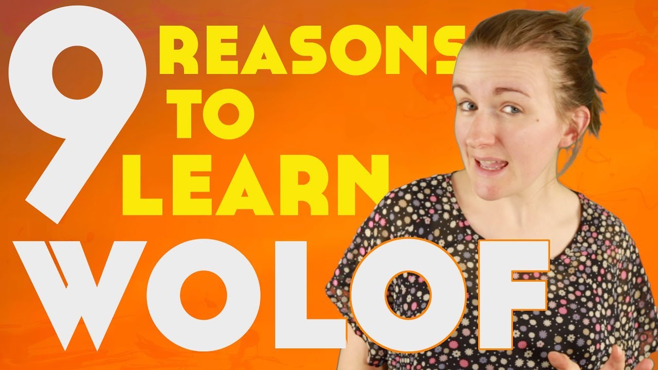 9 Reasons To Learn Wolof║Lindsay Does Languages Video