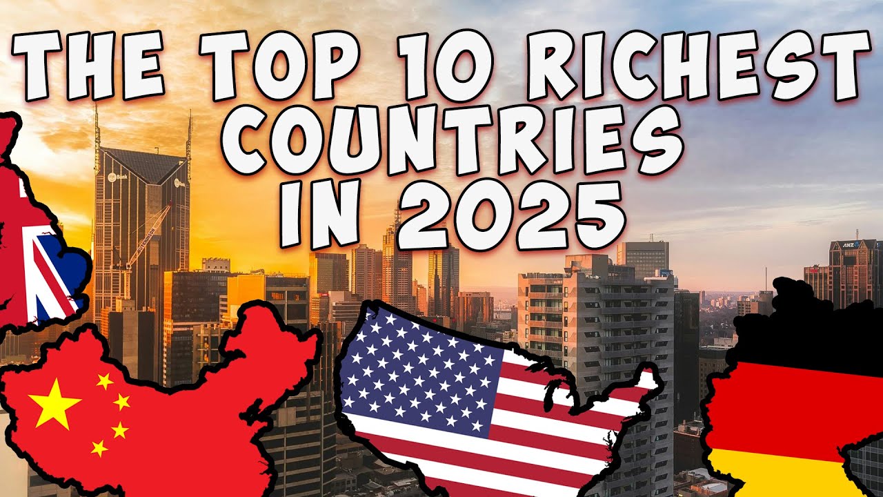 What Are The Richest Countries In 2025?