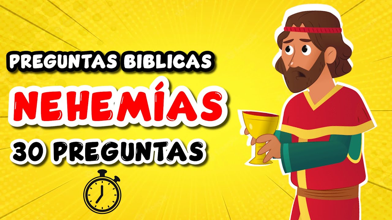 30 PREGUNTAS BIBLICAS SOBRE NEHEMÁS / LIBRO DE NEHEMÍAS