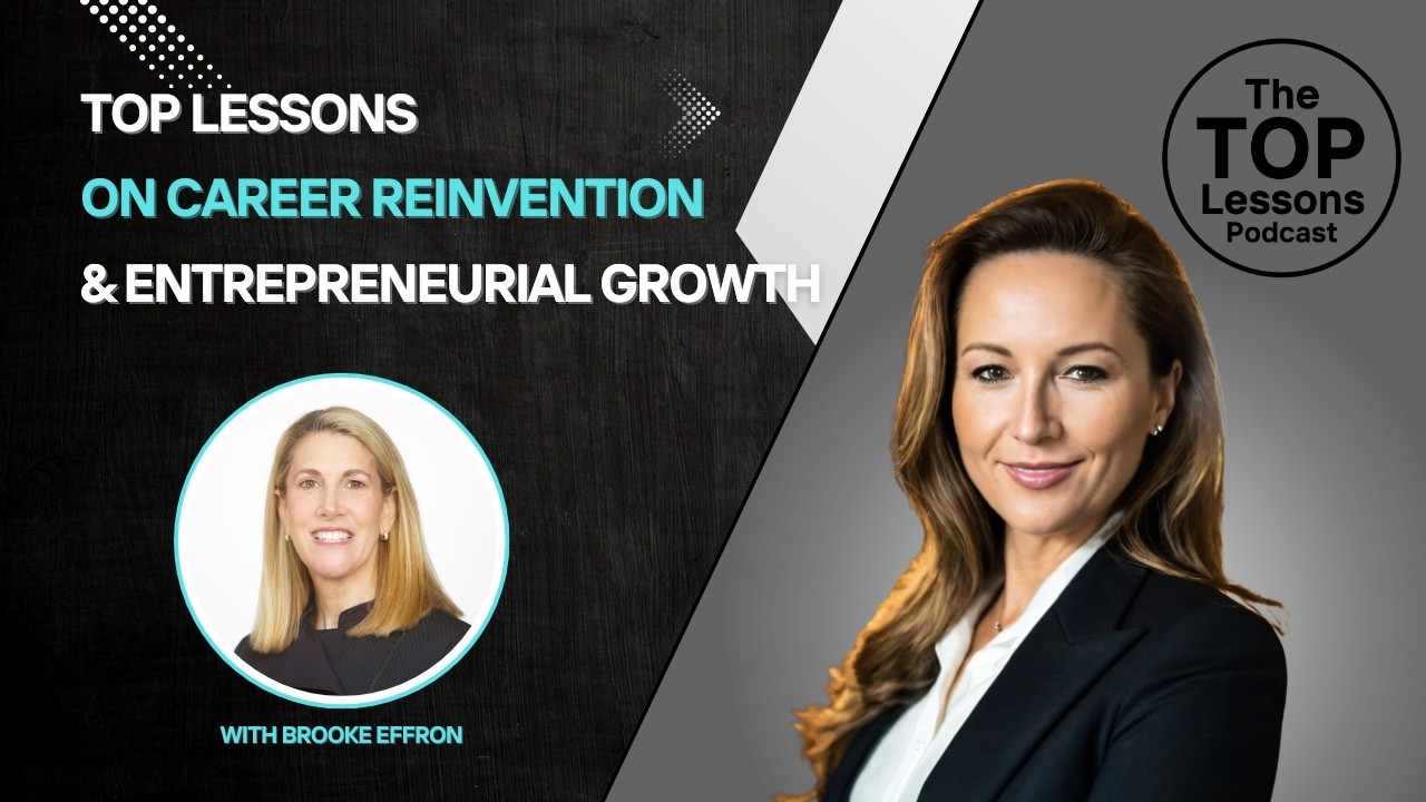 TOP Lessons on Career Reinvention and Entrepreneurial Growth | The TOP Lessons Podcast EP 23