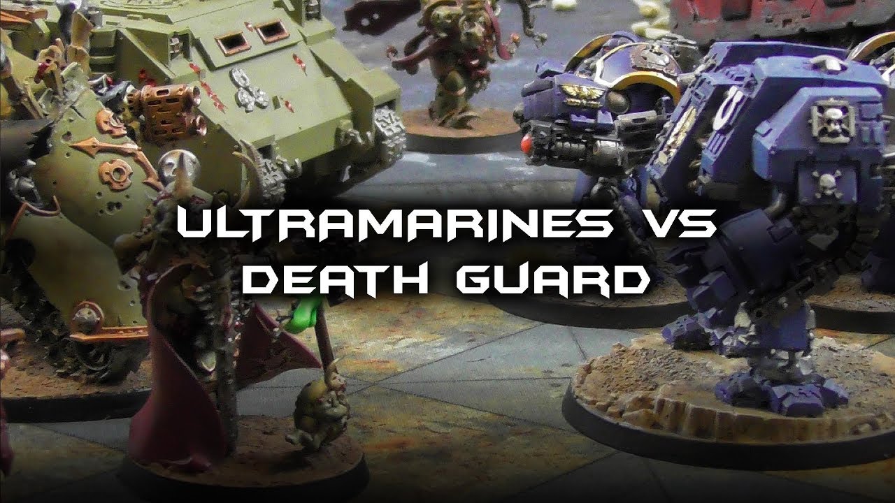 Ultramarines vs Death Guard (Warhammer 40,000 Matched Play Battle Report)