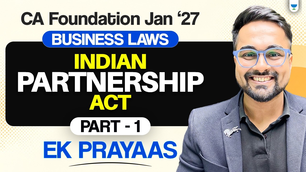 Business Laws: The Indian Partnership Act, 1932 | CA Foundation Jan 2026 Free Ek Prayas Batch | CSG