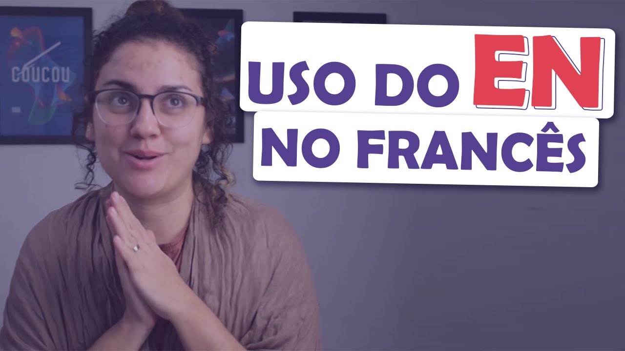 APRENDA A USAR O EN NO FRANCÊS