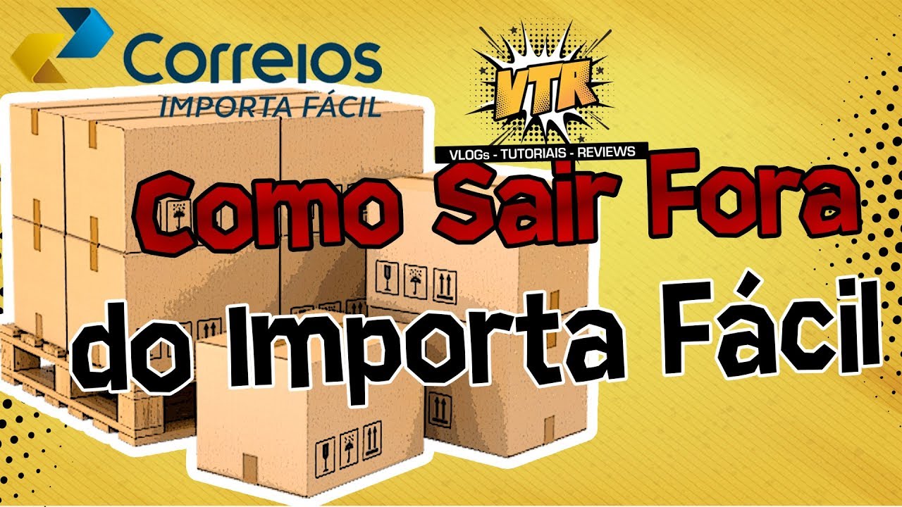 COMO FUGIR DO IMPORTA F&Aacute;CIL - COMO IMPORTAR PASSO A PASSO