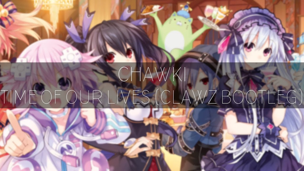 Chawki - Time Of Our Lives (CLAWZ Bootleg)