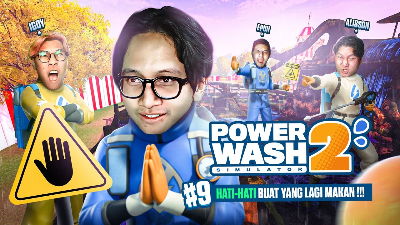 HATI-HATI BUAT YANG LAGI MAKAN !!! - Power Wash Simulator Part 9
