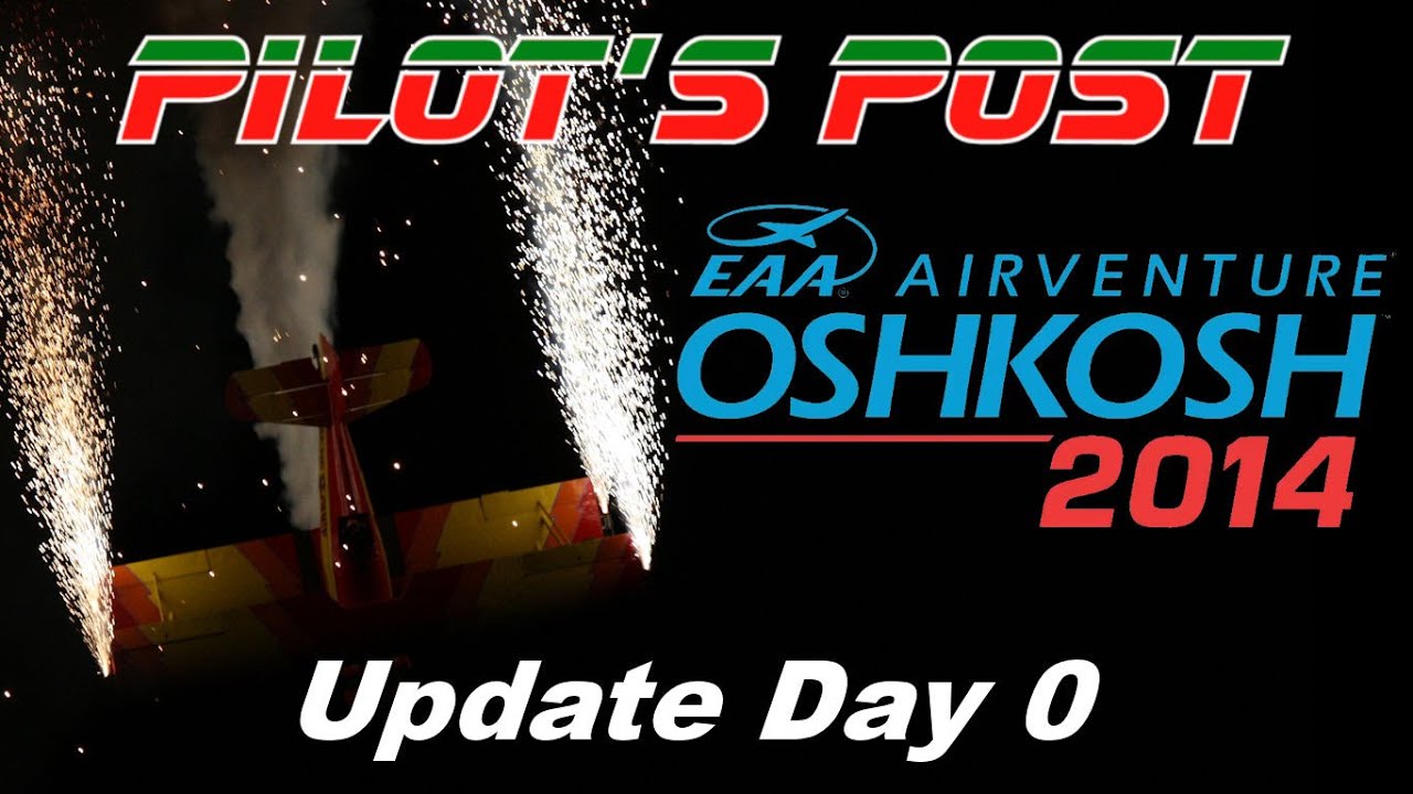 Oshkosh 2014 Day 0