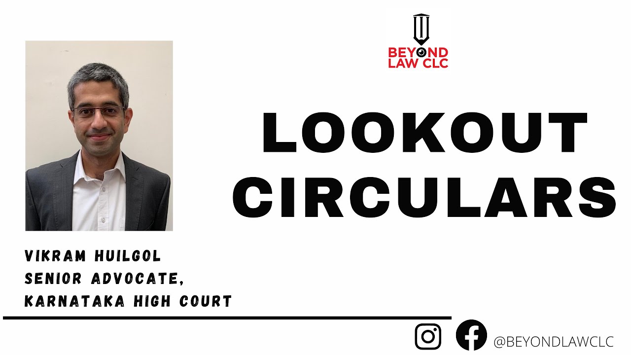 Lookout Circulars: Vikram Huilgol, Senior Advocate, Karnataka High Court