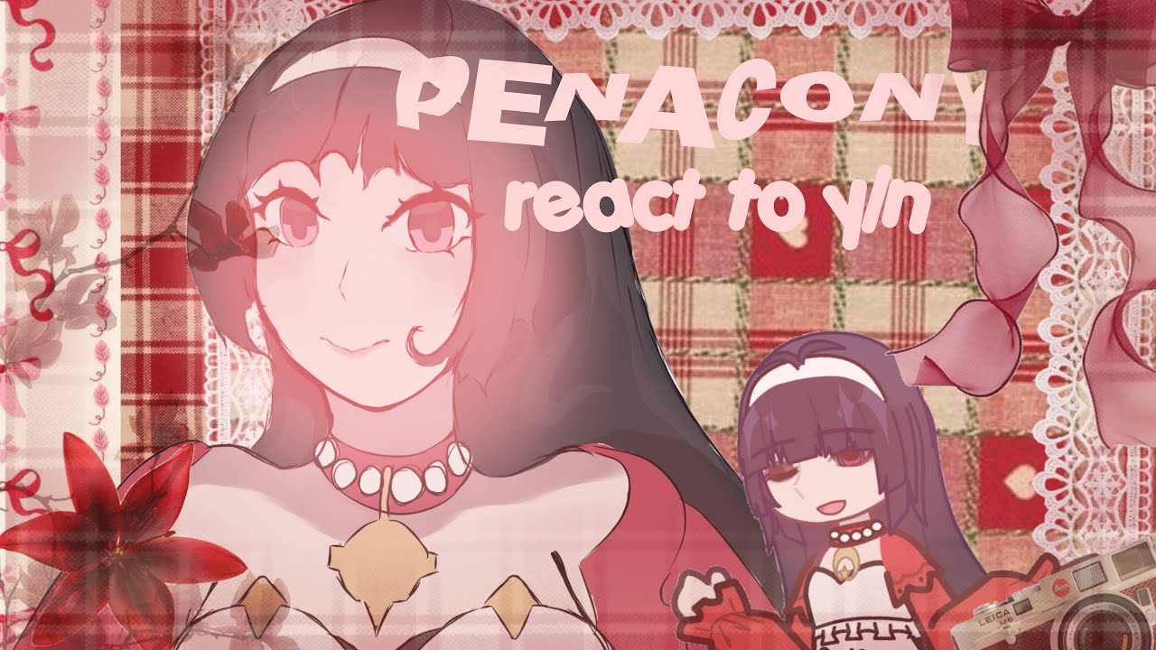 ☆ HSR.penacony — reacts to y/n as.... /// PART 1/1 /// gl2rv... /// 2x