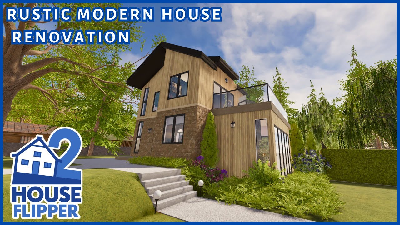 Rustic Modern House Renovation | House Flipper 2 (custom job, community content, longplay)